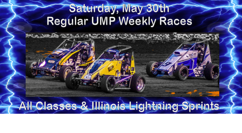 Saturday, May 30th Regular UMP Races-All Classes & IL Lightning Sprints post thumbnail image